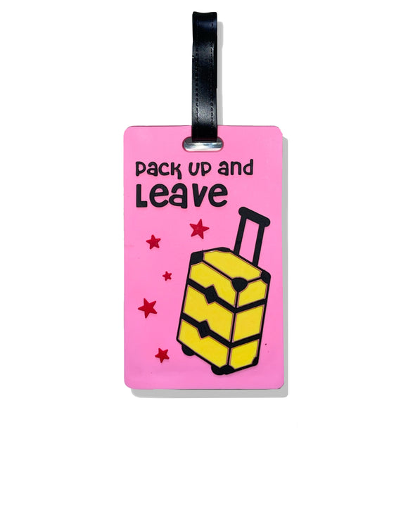 Pack up and Leave Luggage Tag