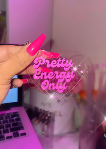 Pretty Energy Only Keychain